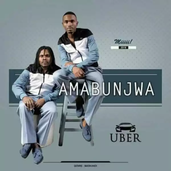 Amabunjwa - Uber